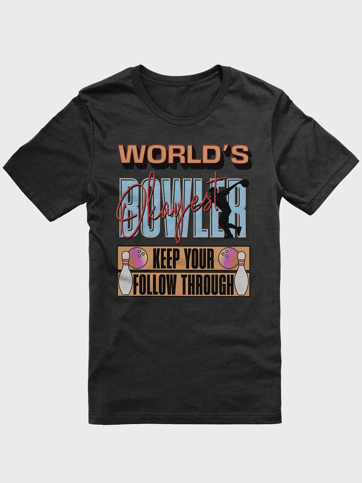 Worlds Okayest Bowler Motivational T-Shirt product image (1)
