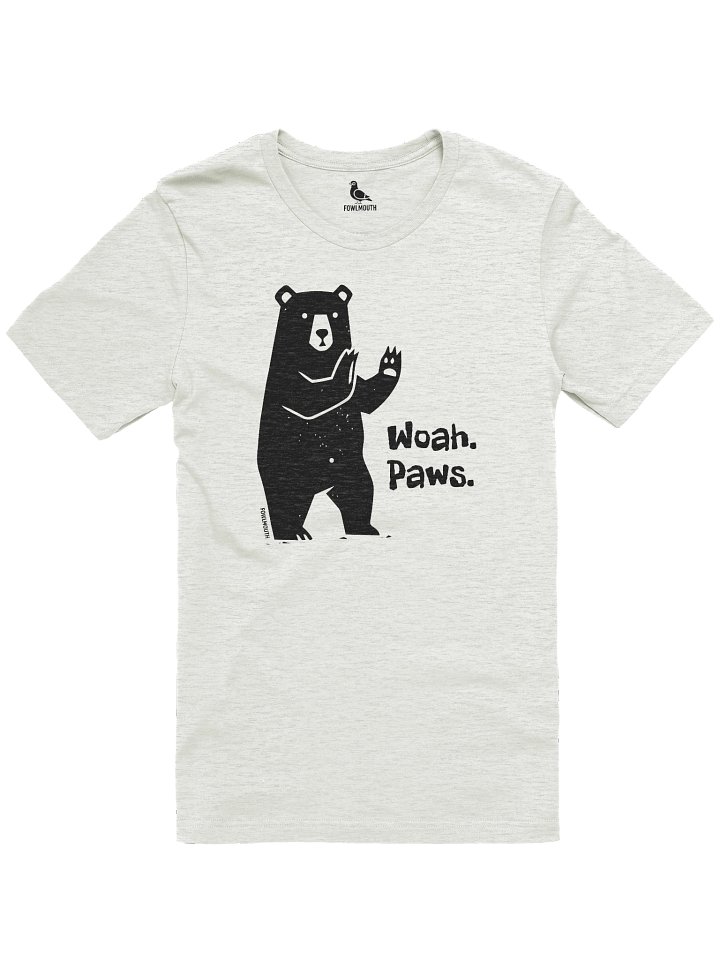 Fowlmouth Woah. Paws. Bear Supersoft T-shirt product image (1)