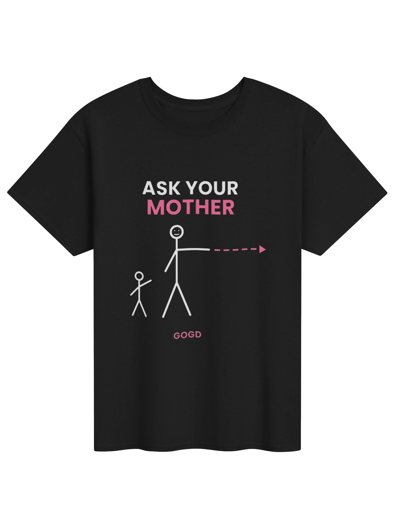 Ask Your Mother Tee product image (1)