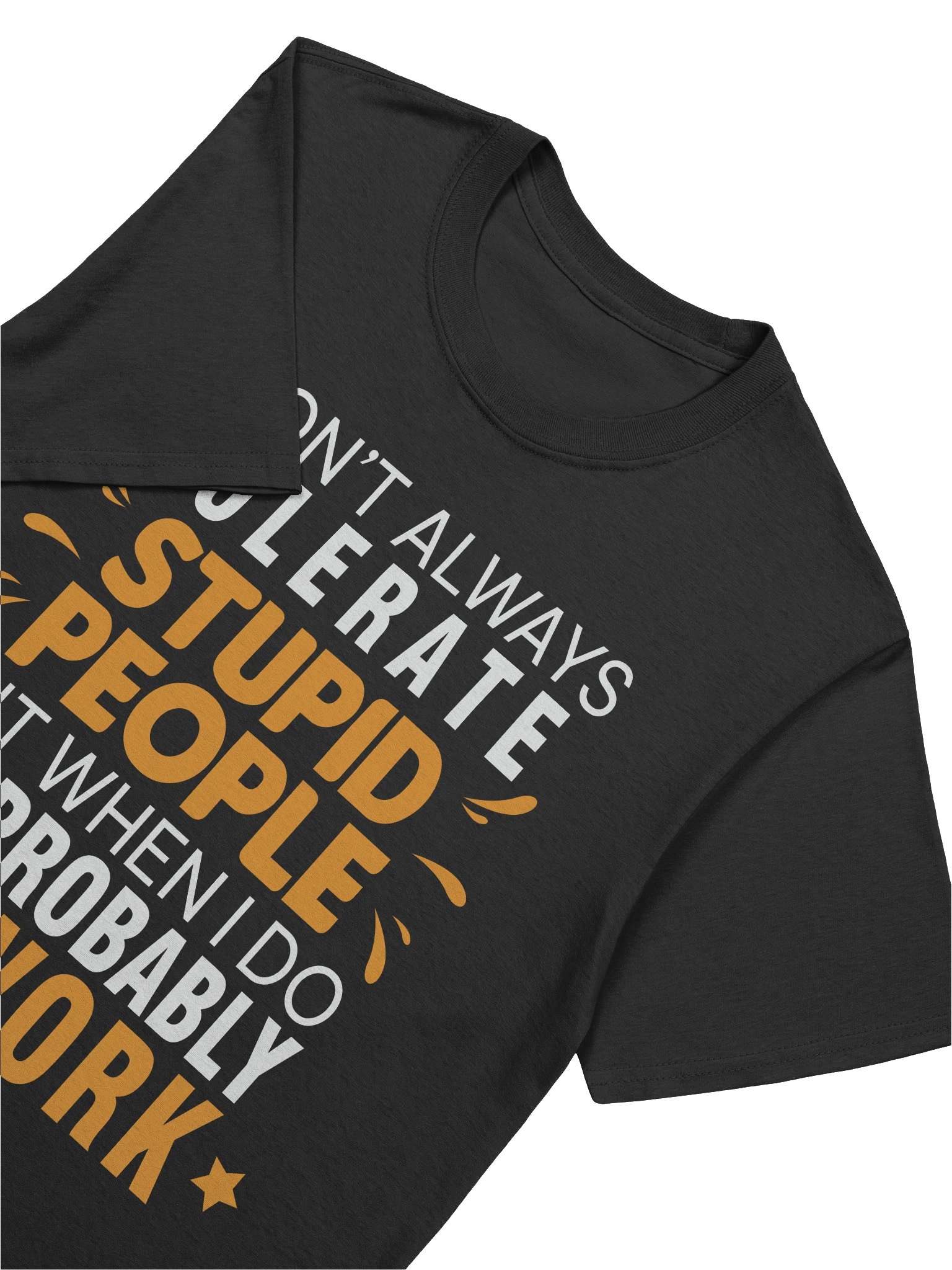 Meme – Tolerate Stupid People – At Work – Gildan Softstyle T-Shirt product image (5)
