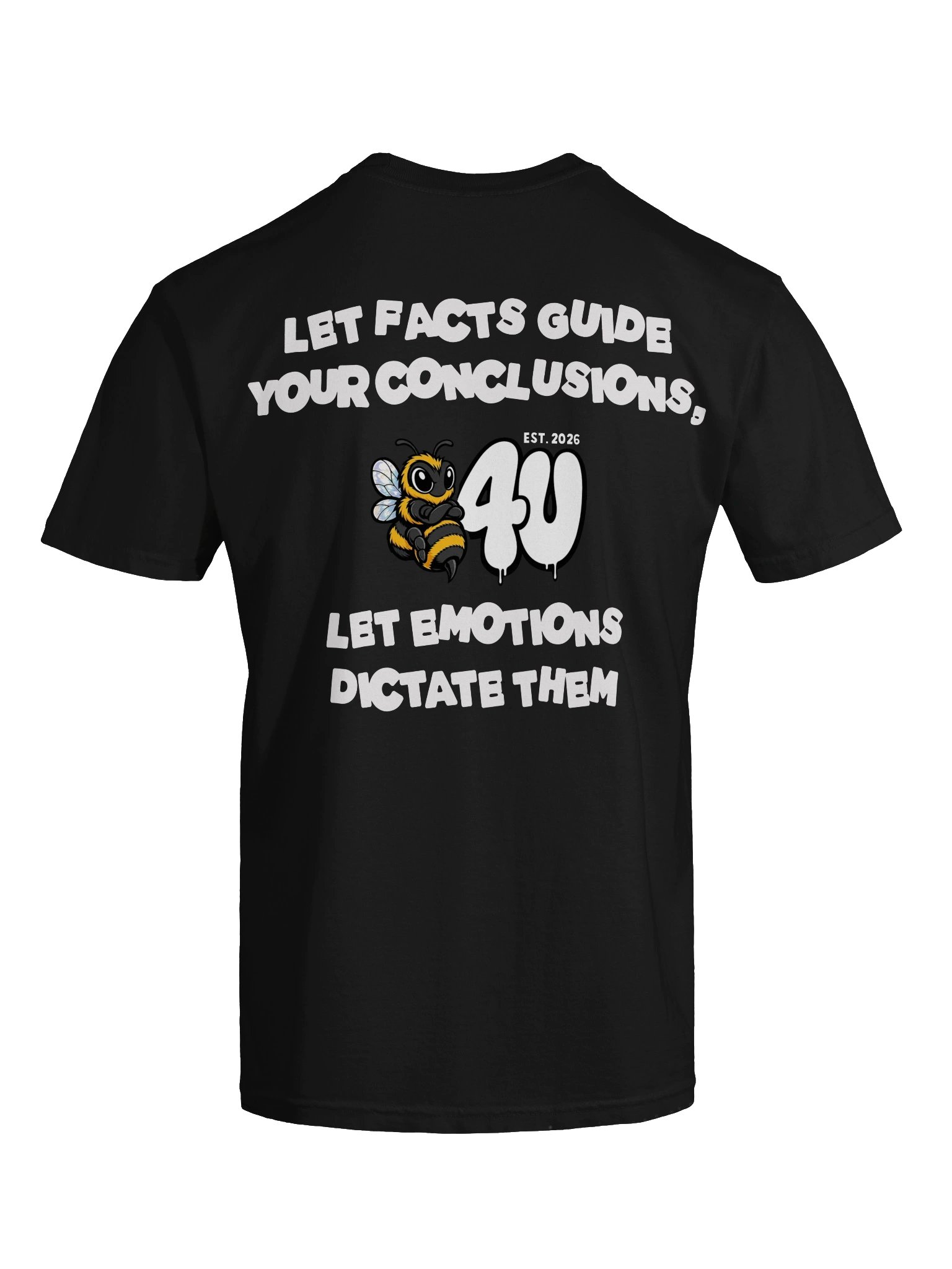 LET FACTS GUIDE YOUR CONCLUSIONS Graphic Tee product image (61)