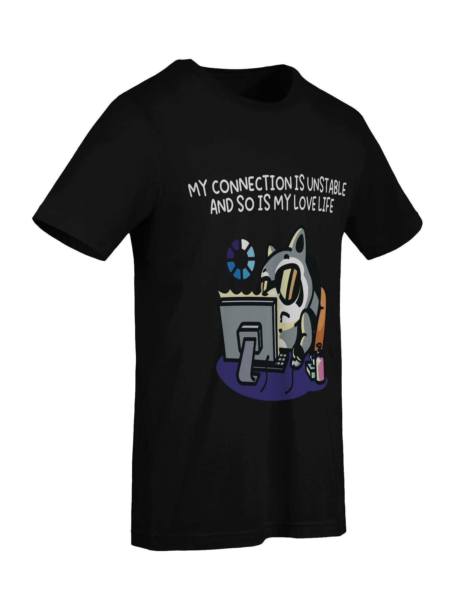 My Connection Is Unstable And So Is My Love Life T-Shirt product image (9)