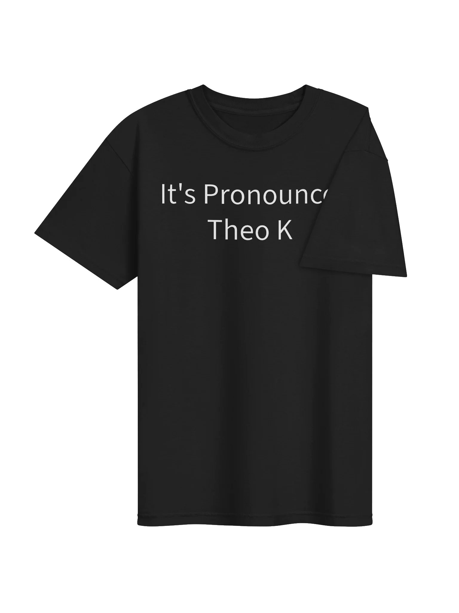 IT'S PRONOUNCED THEO K SHIRT product image (4)