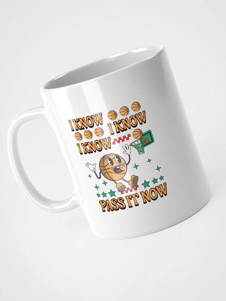 I Know I Know I Know Pass It Now Basketball Playful Mug product image (2)