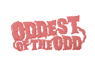 ODDEST OF THE ODD