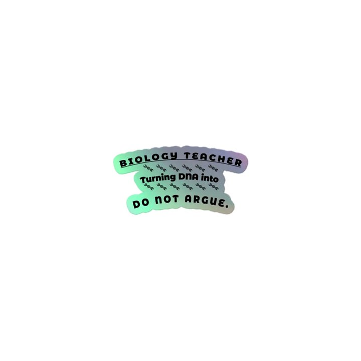 Biology Teacher – Turning DNA into Do Not Argue product image (1)