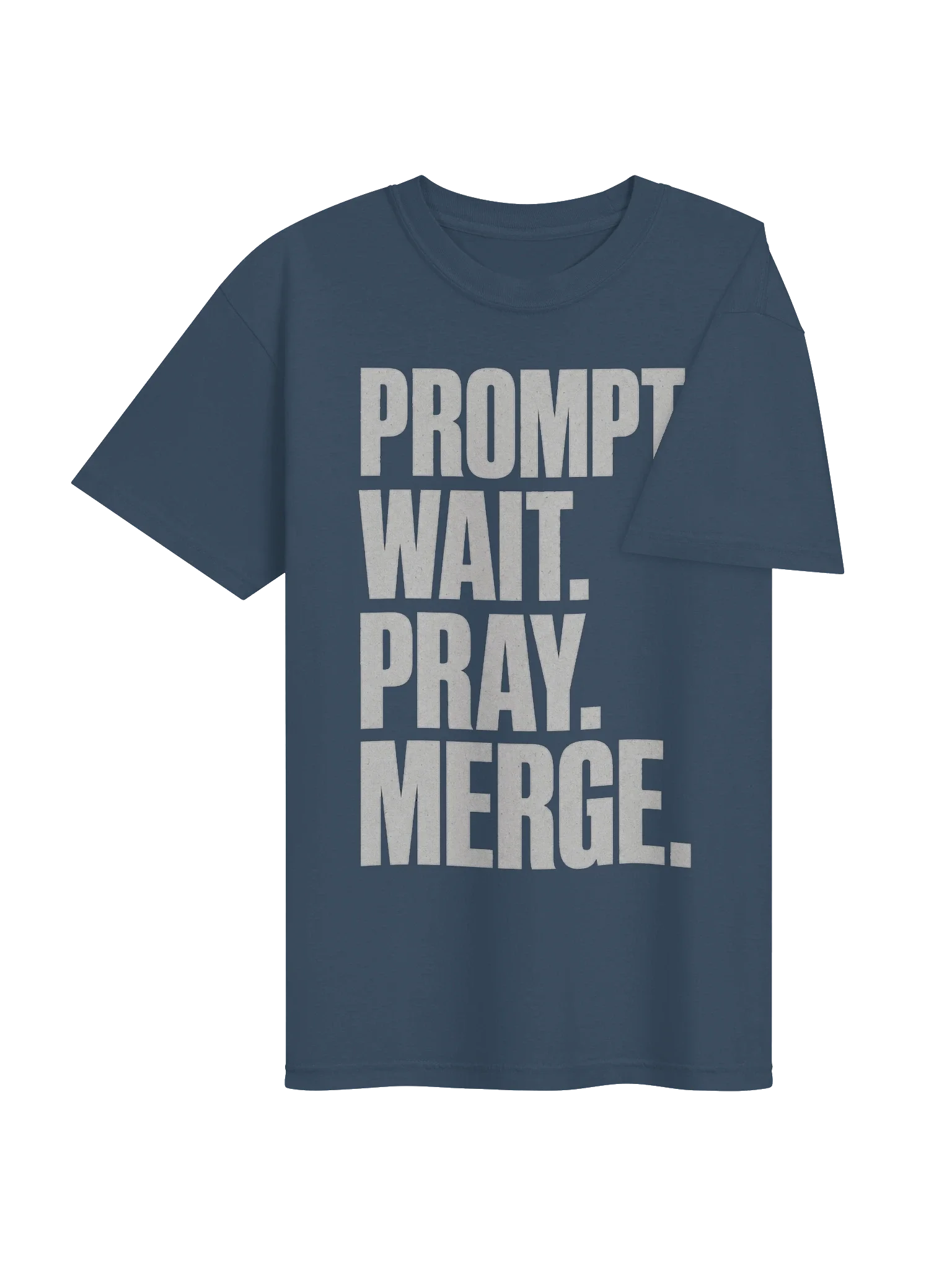 Prompt Wait Pray Merge Tee — view 20