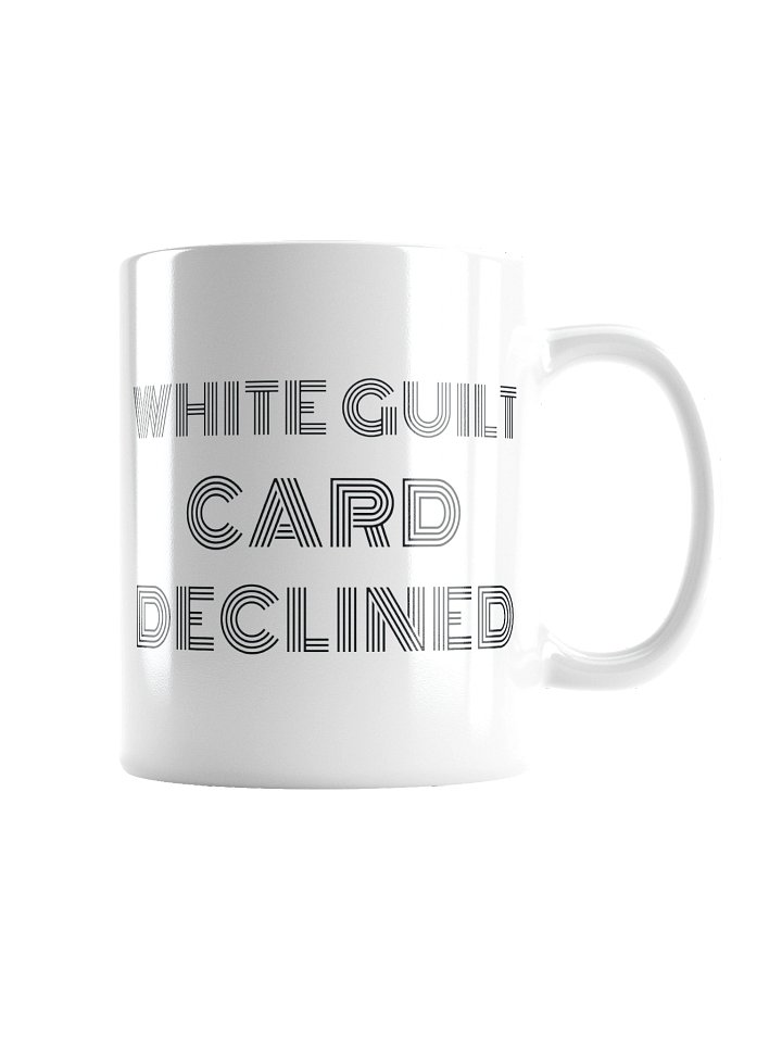 White Guilt Card Declined Mug product image (2)