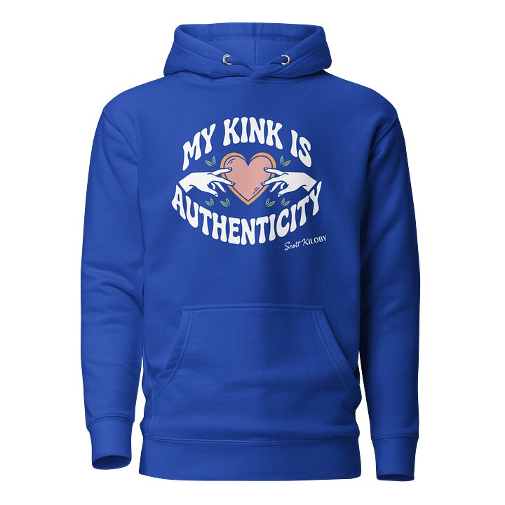 “My Kink Is Authenticity” Team Royal Unisex Hoodie product image (1)