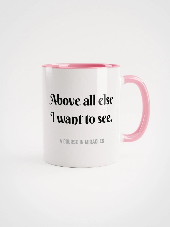 Above all else I want to see - ACIM Inspirational Mug product image (10)