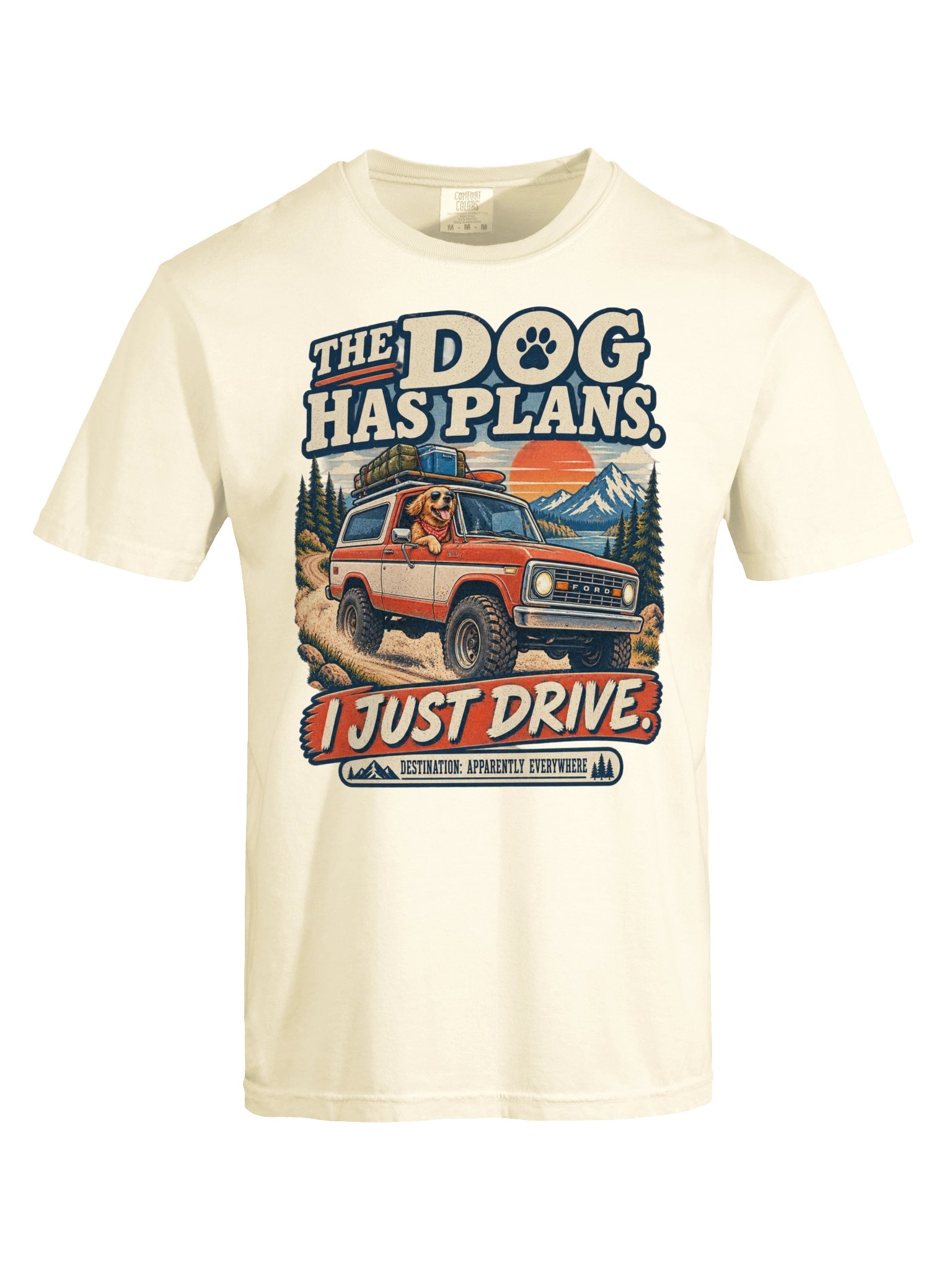 The Dog Has Plans I Just Drive Comfort Colors Tee | Funny Dog Dad Shirt product image (78)