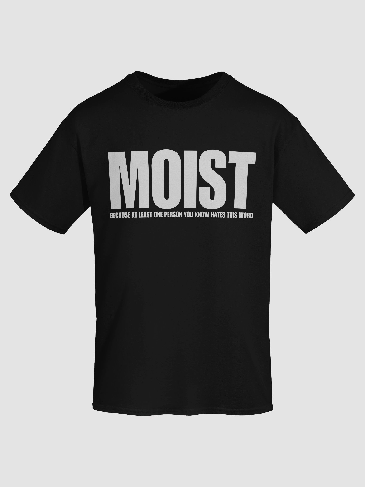 Moist at least one person you know hates this word product image (7)