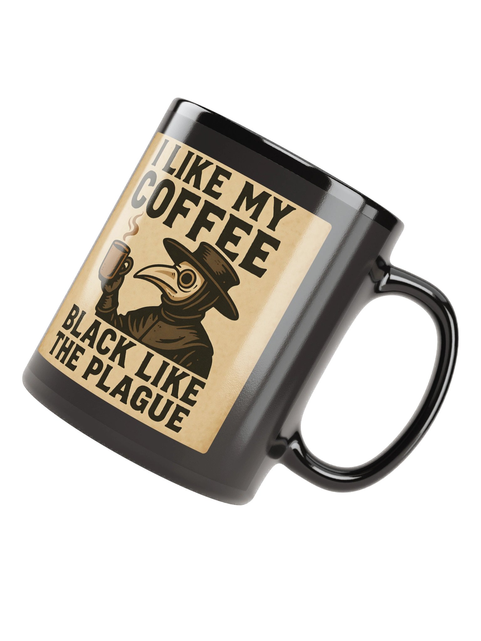 Funny History Buff Coffee Mug – ‘I Like My Coffee Black Like the Plague’ Medieval Historian Gift product image (5)