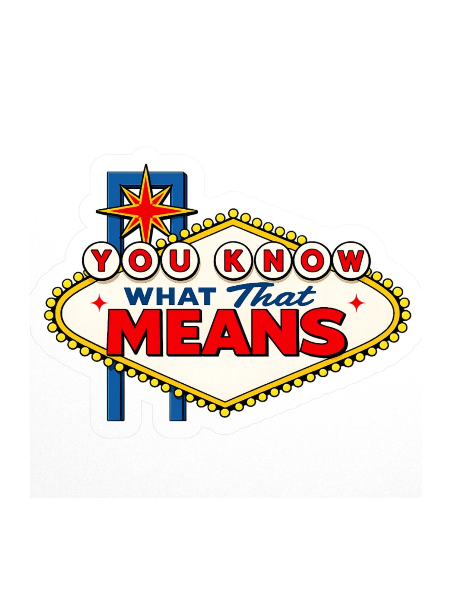 (Stickers) You Know What That Means! product image (1)