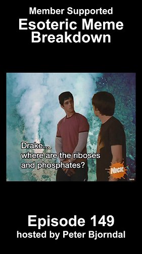 Esoteric Meme Breakdown Episode 149: Drake… where are the riboses and phosphates? #memebreakdown #abiogenesis #drakeandjosh