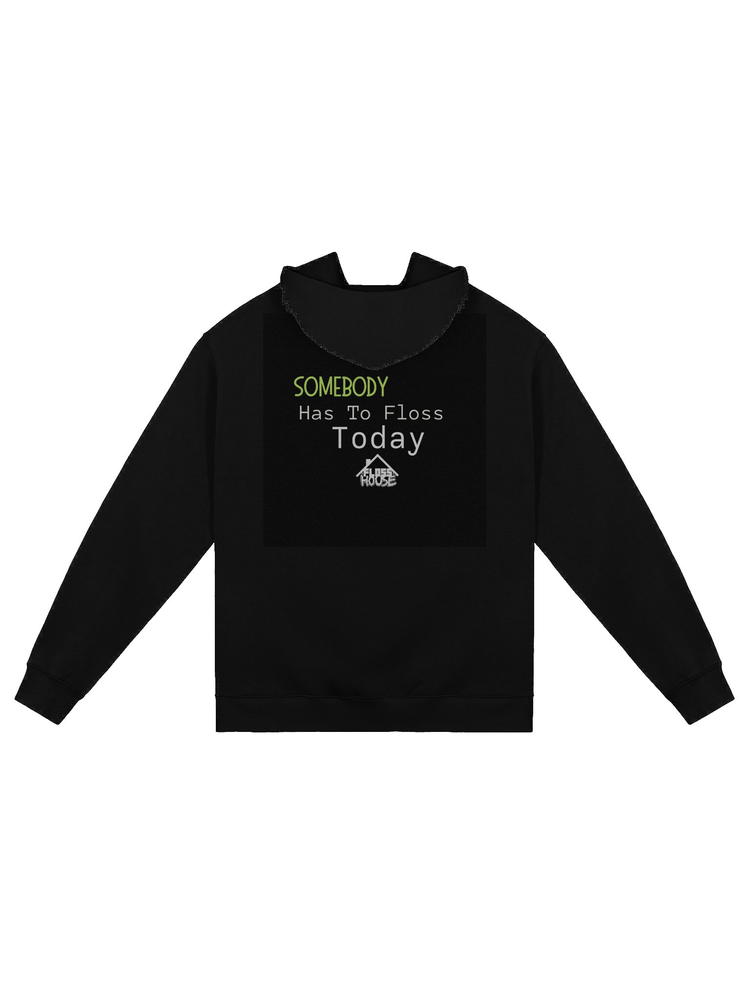 Somebody Has To Floss Hoodie product image (2)