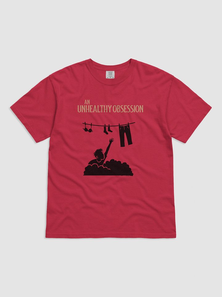 An Unhealthy Obsession Heavyweight T-Shirt product image (1)