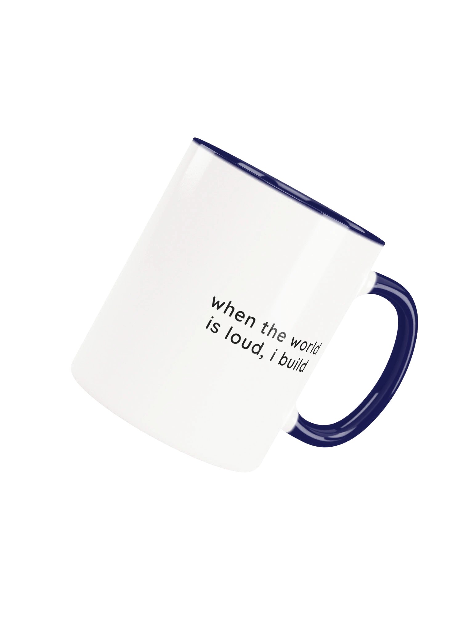 When the World Is Loud, I Build Mug product image (4)
