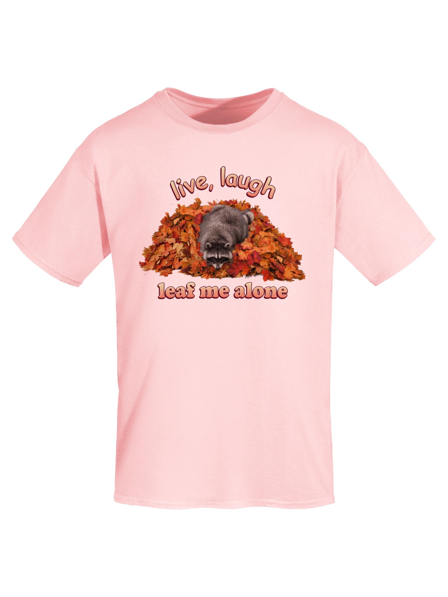Live Laugh Leaf Me Alone Raccoon T-shirt product image (15)
