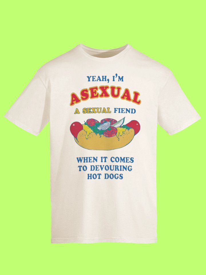 I’m Asexual Fiend for Devouring Hot Dogs Funny Shirt product image (56)