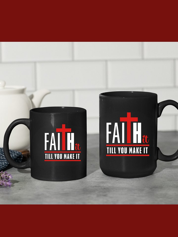 Faith It ’Til You Make It Christian Mug | Inspirational Coffee Mug for Women | Faith-Based Morning Motivation Cup product image (2)