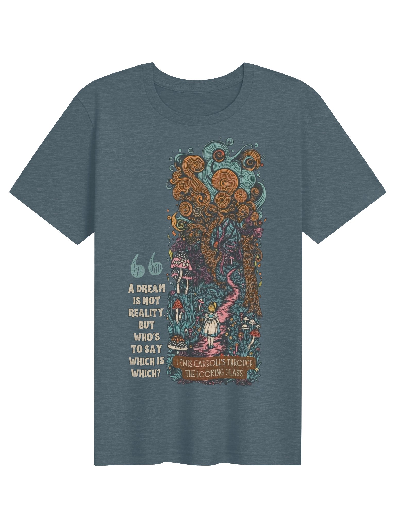 Wonderland Dream Shirt, Through the Looking Glass Tee, Lewis Carroll Quote product image (100)