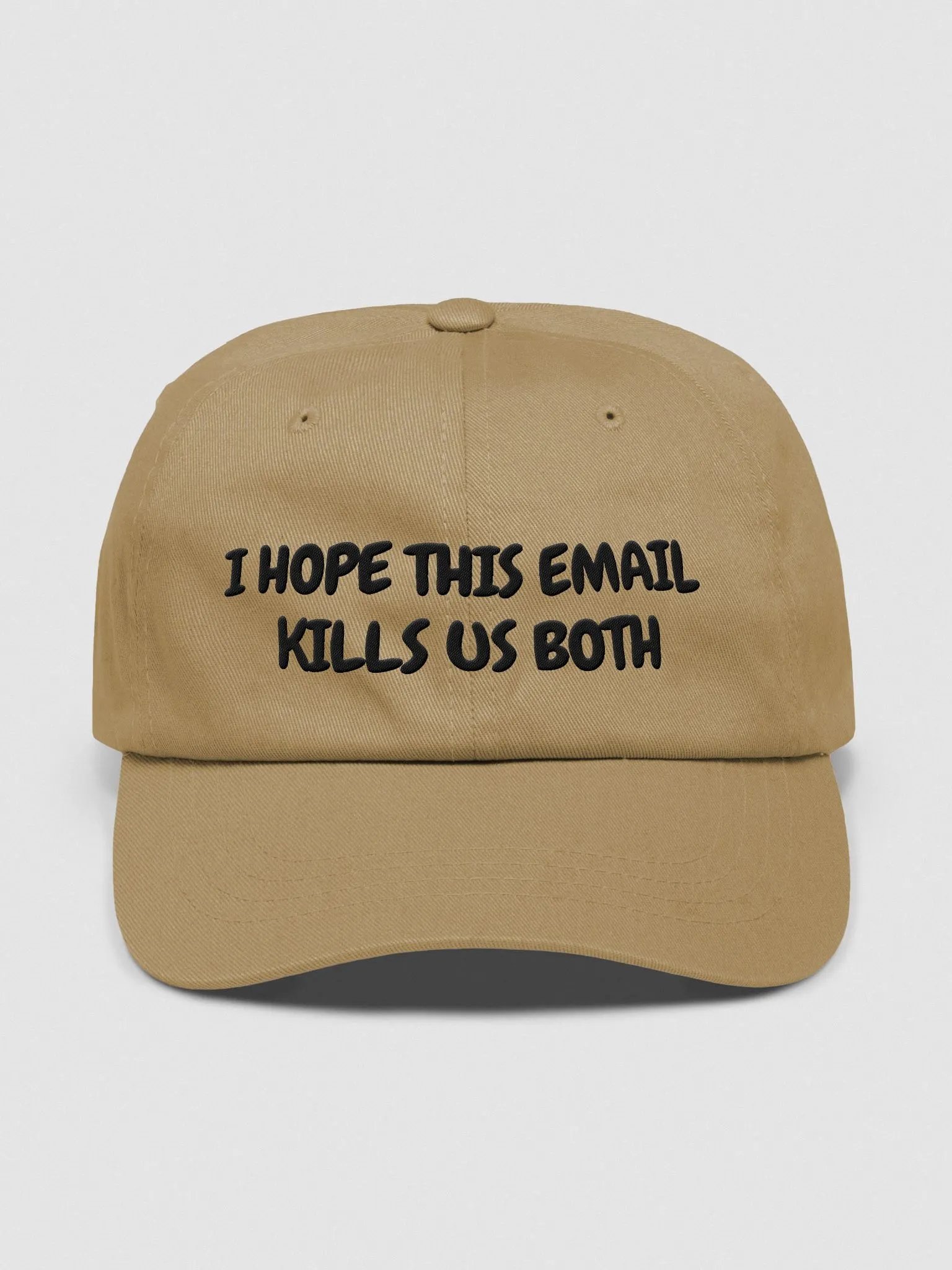 I Hope This Email K*lls Us Both Dad Hat product image (2)