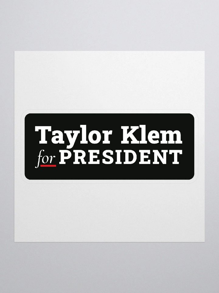 Taylor Klem for President Black Sticker product image (2)