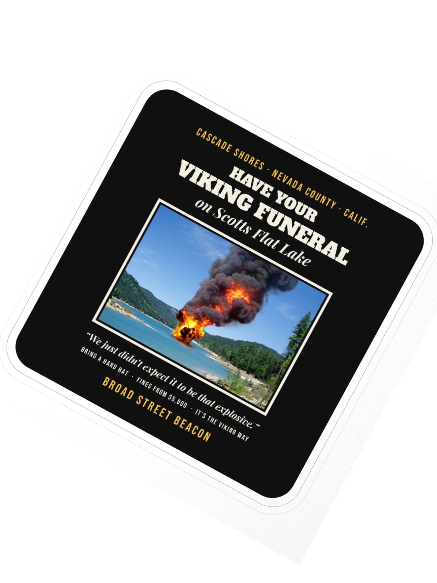 Have Your Viking Funeral on Scotts Flat Lake Sticker product image (2)