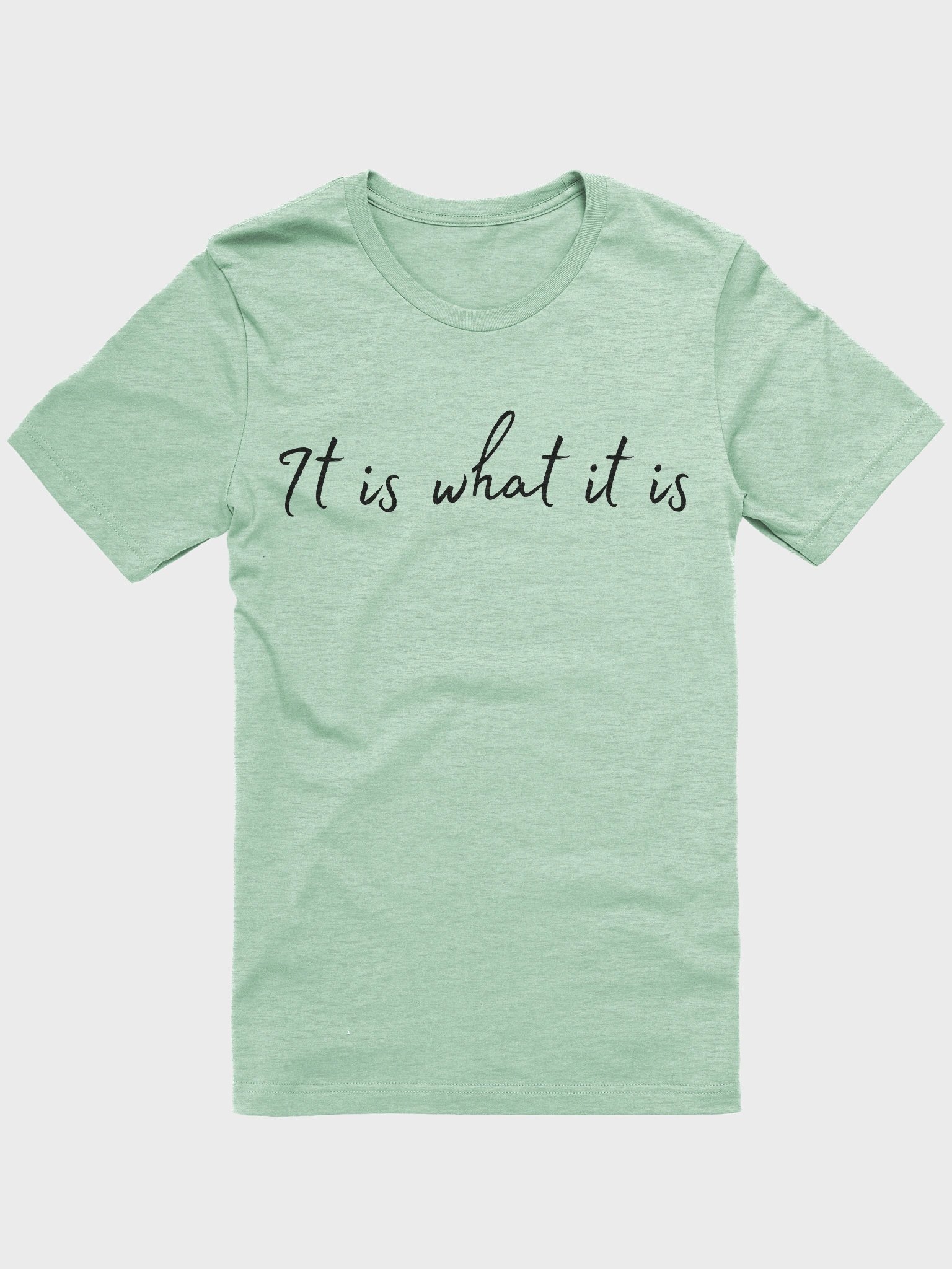 It is what it is - Twiggy Merch - Light Colours product image (1)