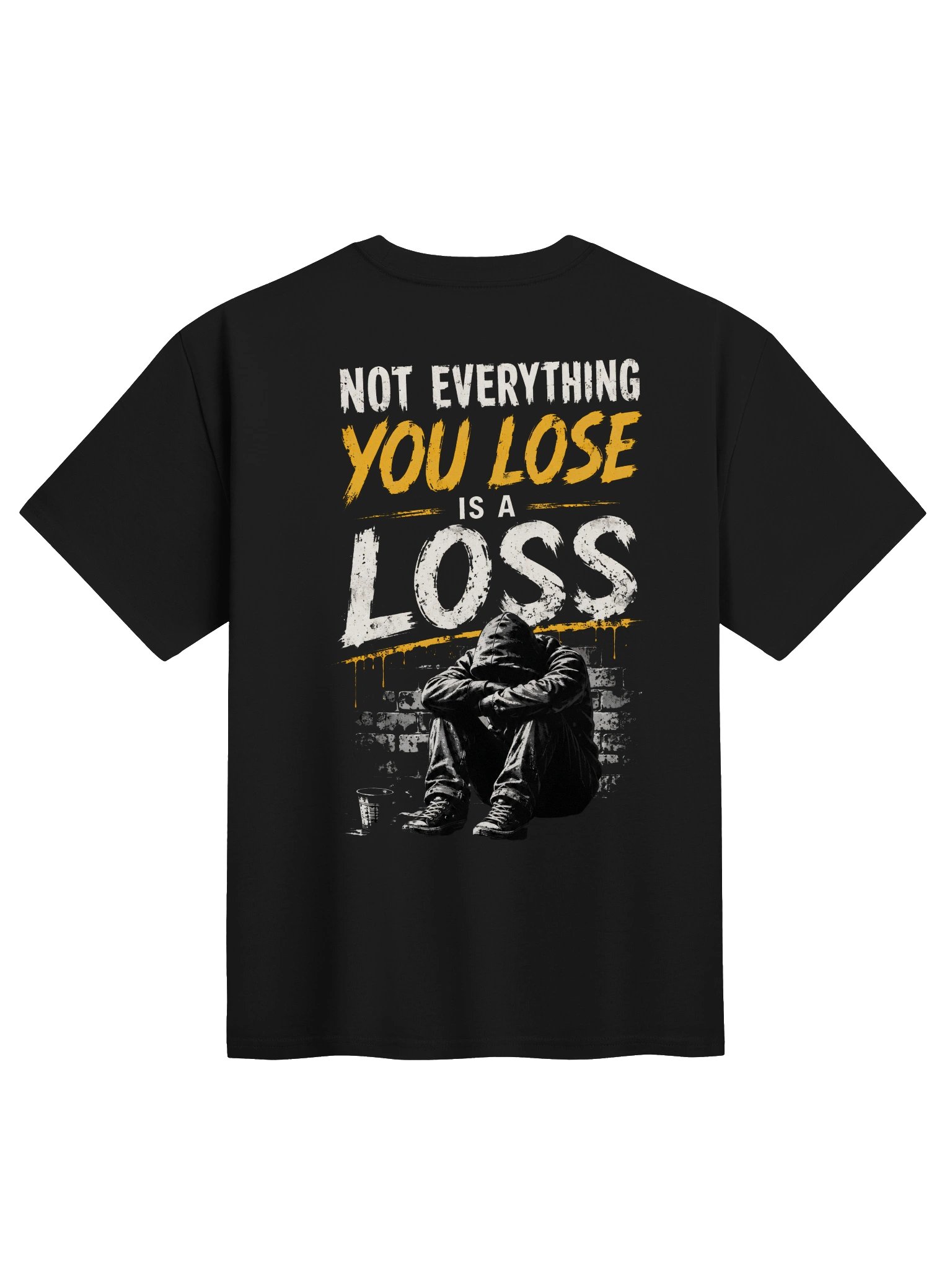 Not Everything You Lose Is a Loss T-Shirt product image (1)