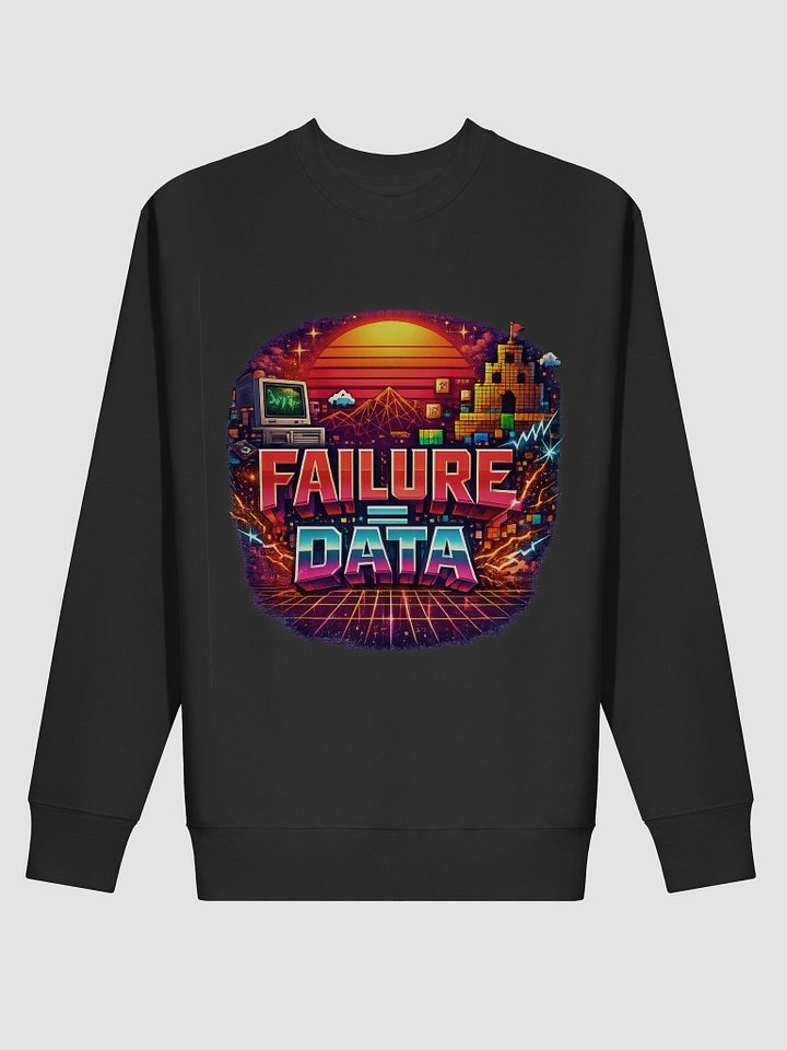 FAILURE equals DATA sweatshirt product image (2)