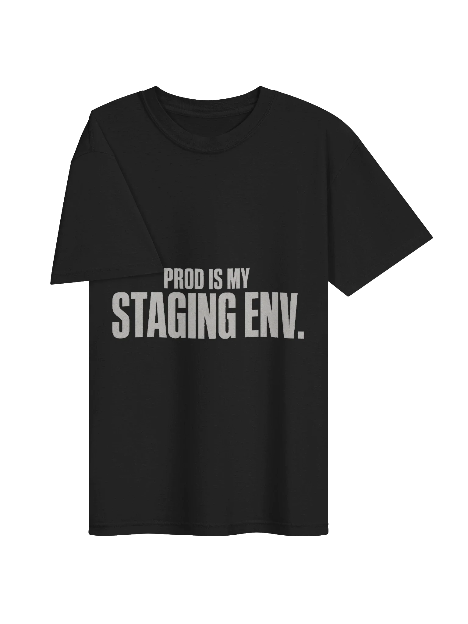 Prod Is My Staging Tee — view 3