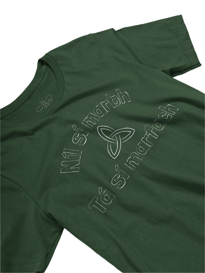 Níl sí marbh, tá sí marfach T-shirt product image (2)