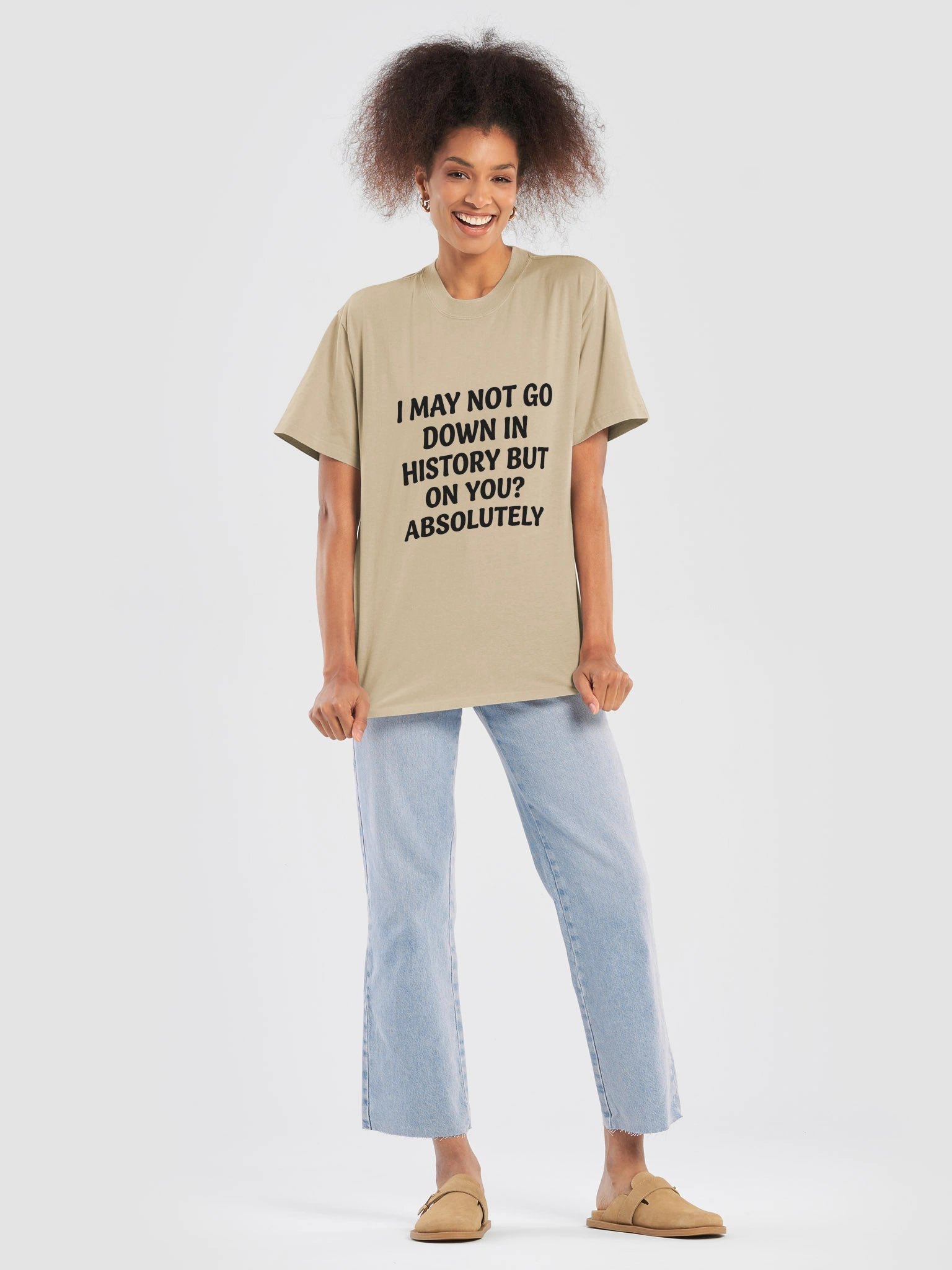I May Not Go Down In History T-Shirt – Funny Sarcastic Quote Tee product image (25)