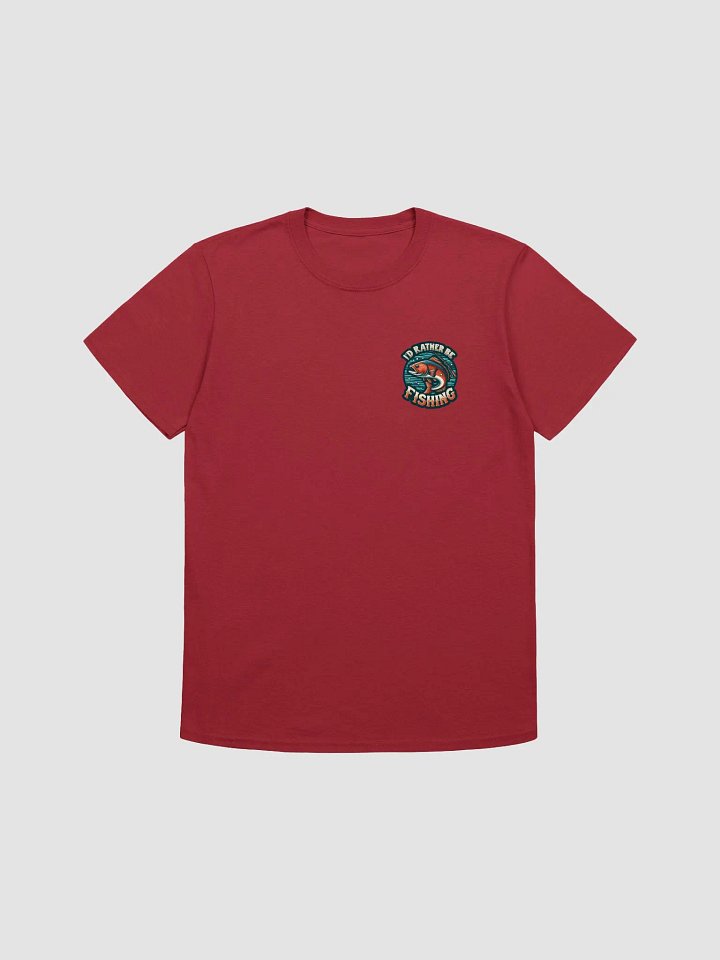 I'd Rather Be Fishing T-Shirt product image (1)