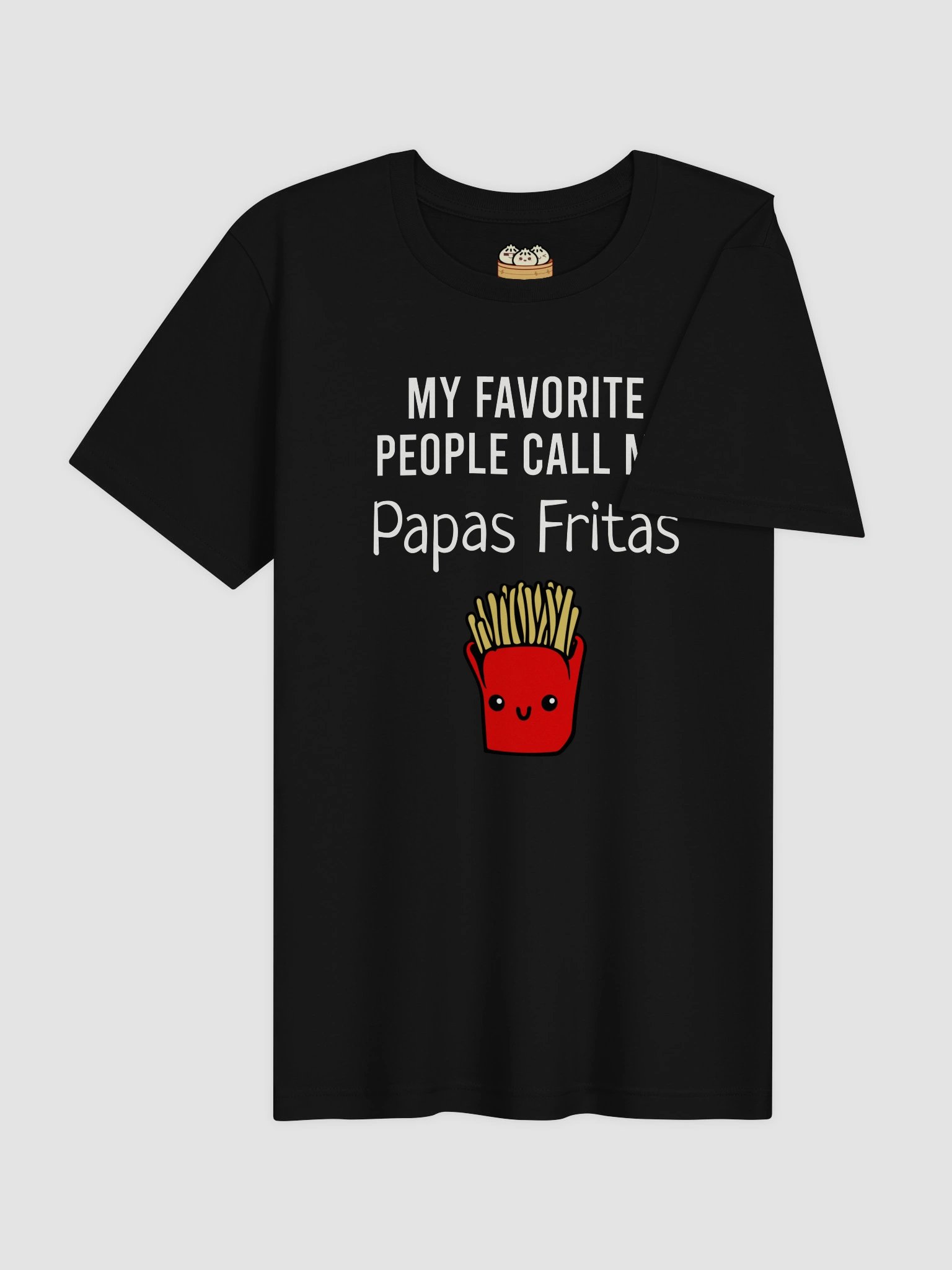 They call me Papas Fritas <3 product image (2)