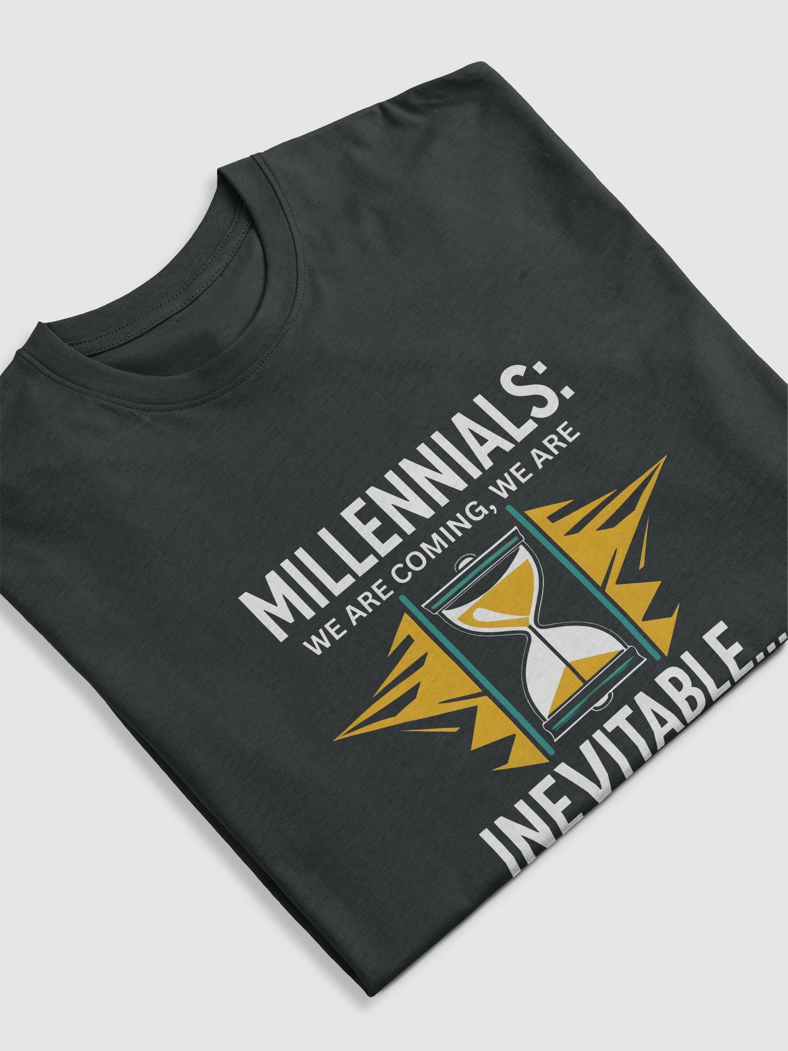 Millennials: We are coming! - T-Shirt product image (4)