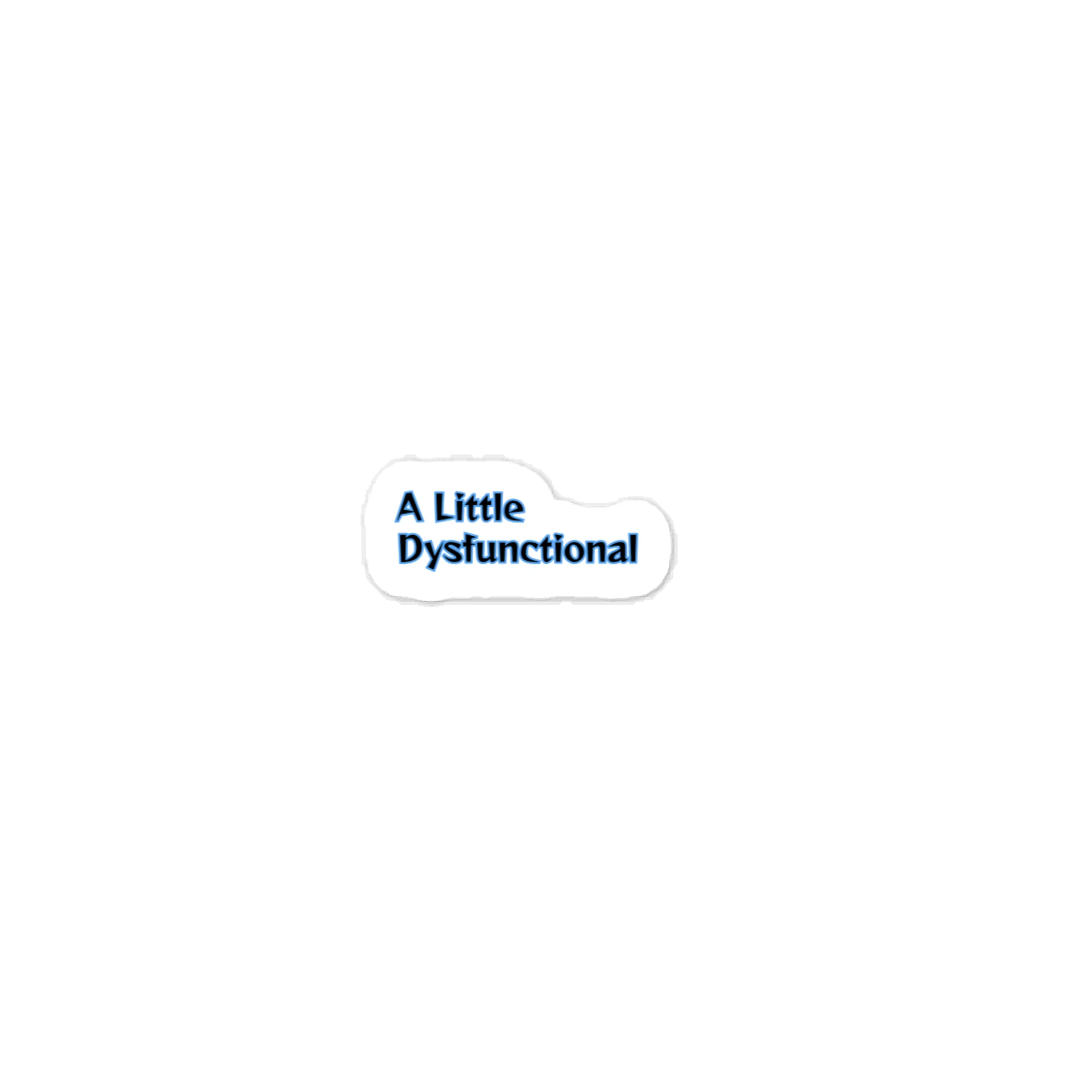 A Little dysfunctional Sticker product image (1)
