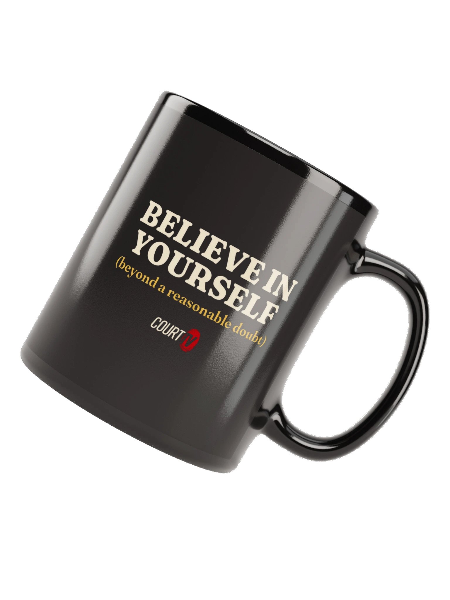 Believe in Yourself (Beyond a Reasonable Doubt) Mug product image (6)