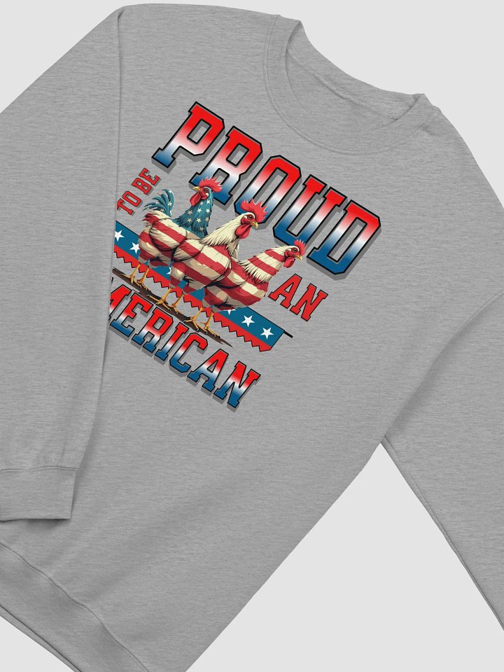 Proud To Be An American Rooster Patriotic Pride Crewneck Sweatshirt product image (2)