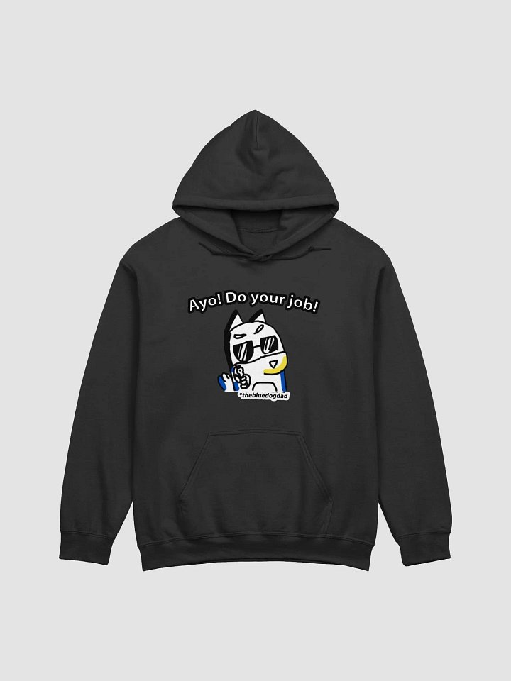 Ayo! Do your Job! Hoodie product image (3)