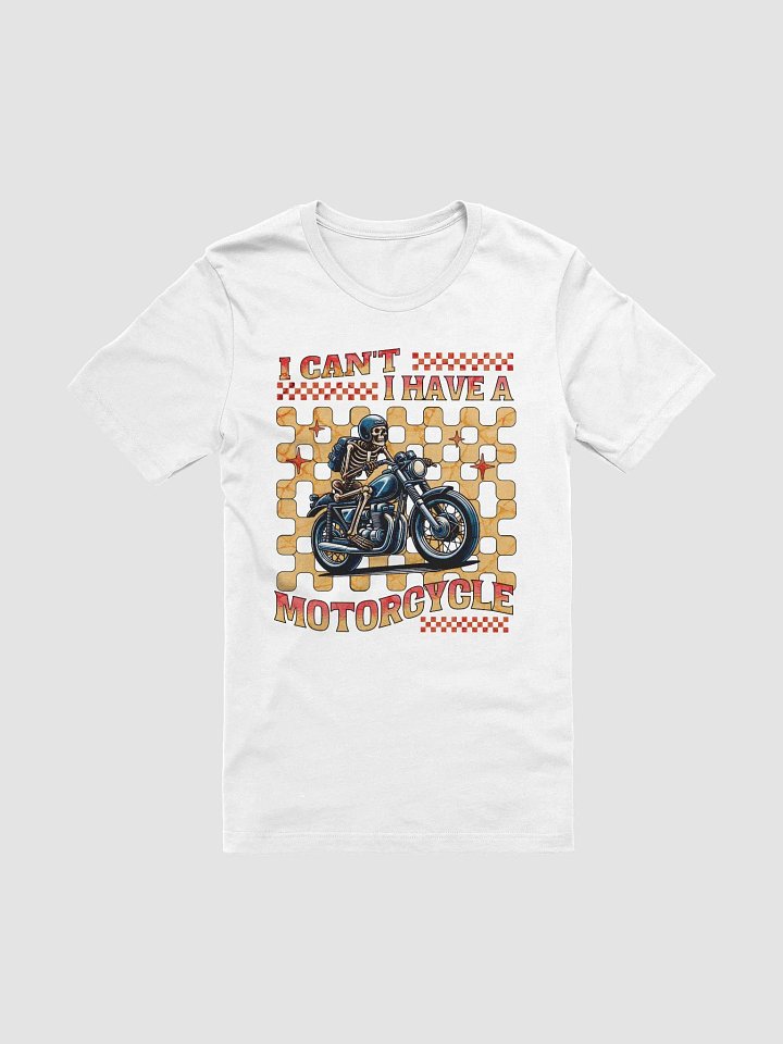 I Cant I Have A Motorcycle Skeleton Vibes T-Shirt product image (1)