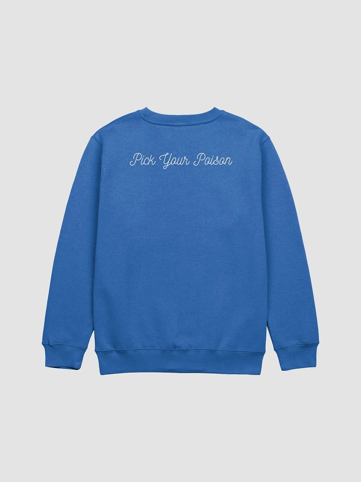 comeherefloyd Pick Your Poison Declaration Crewneck Sweatshirt product image (1)