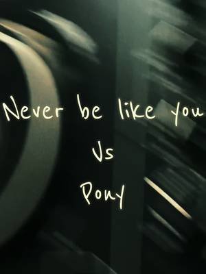 Never be like you x Pony #mashup #snippet #music 