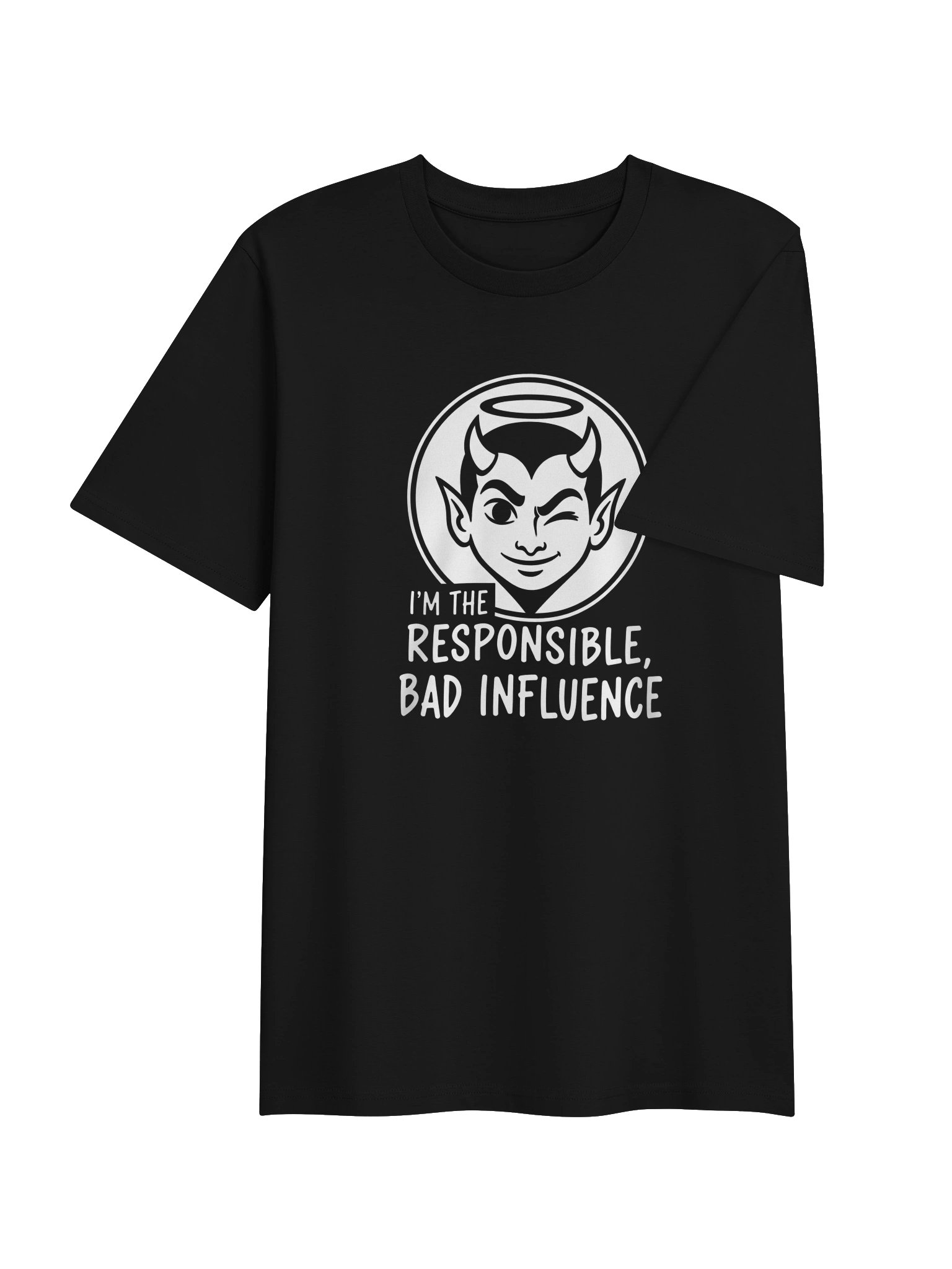 I'm The Responsible Bad Influencer Novelty T-Shirt product image (4)