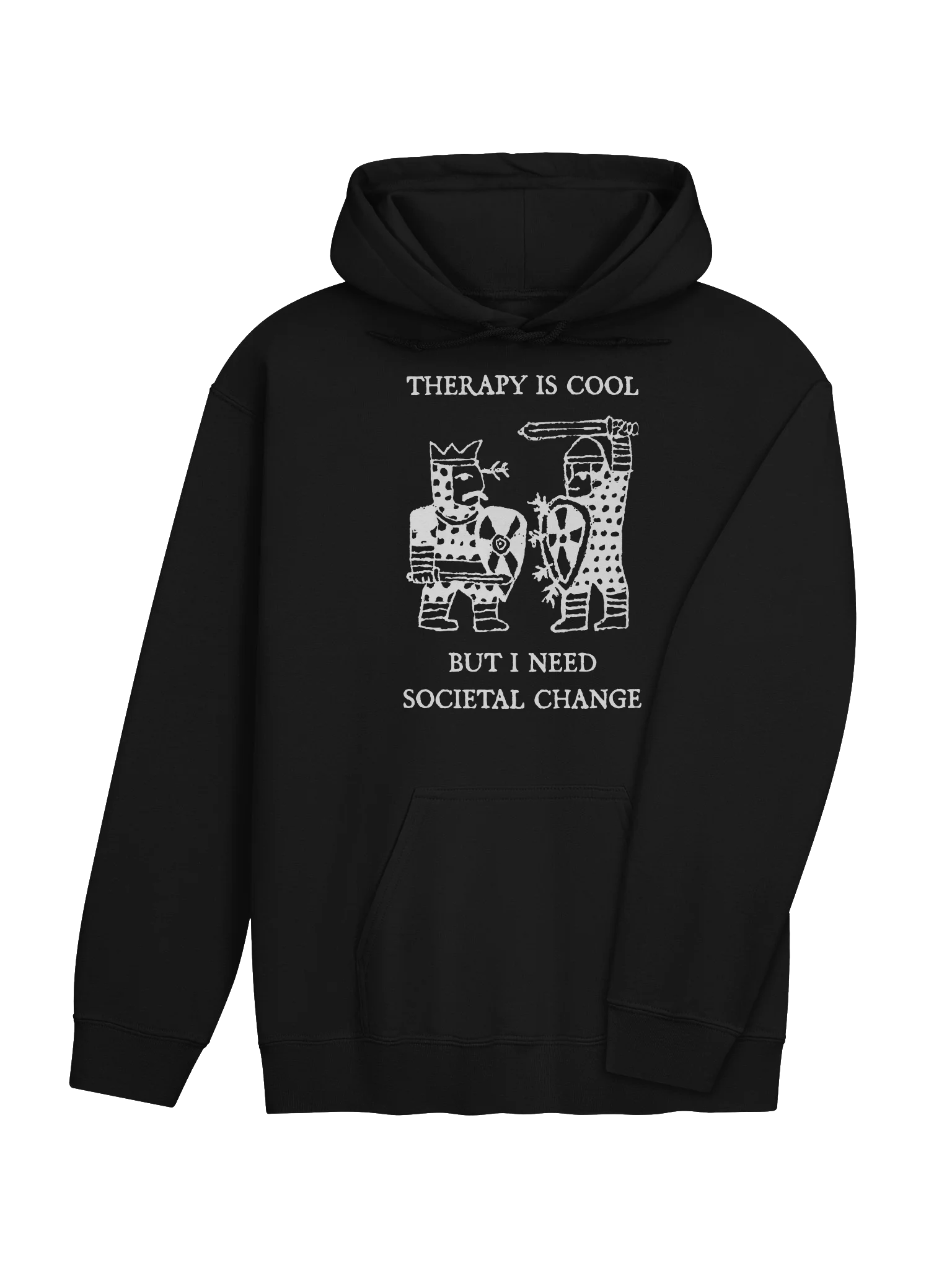 THERAPY IS COOL, BUT I NEED SOCIETAL CHANGE product image (39)