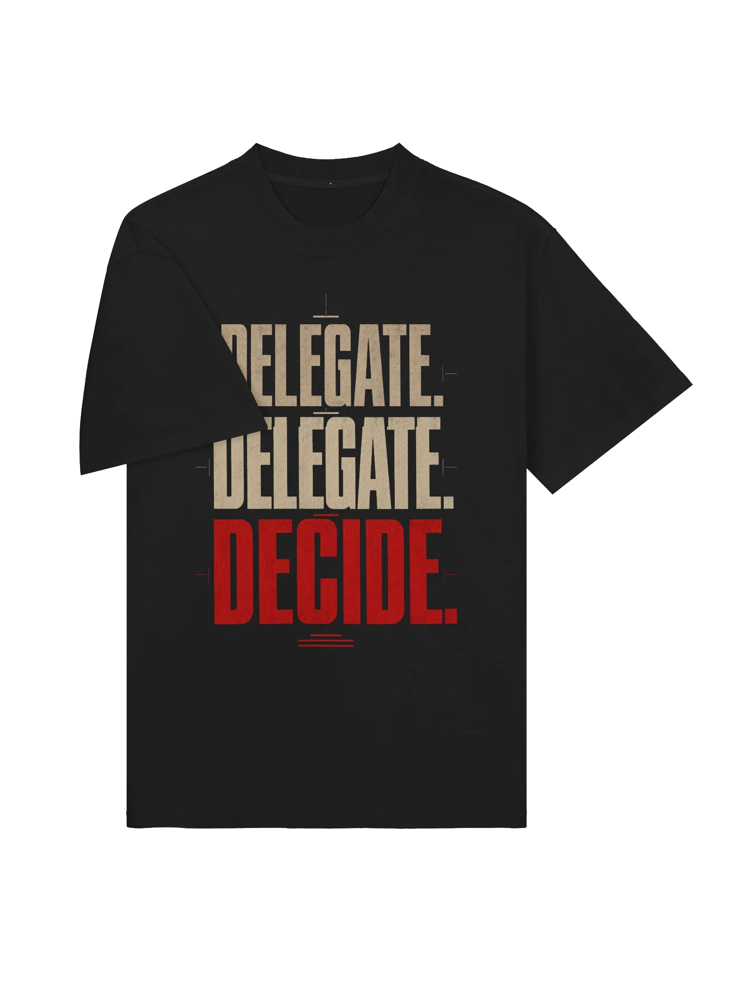 Delegate Twice, Decide Once Tee — view 3