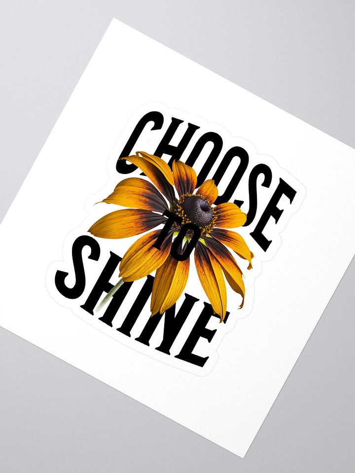 Choose to shine - Sticker product image (2)