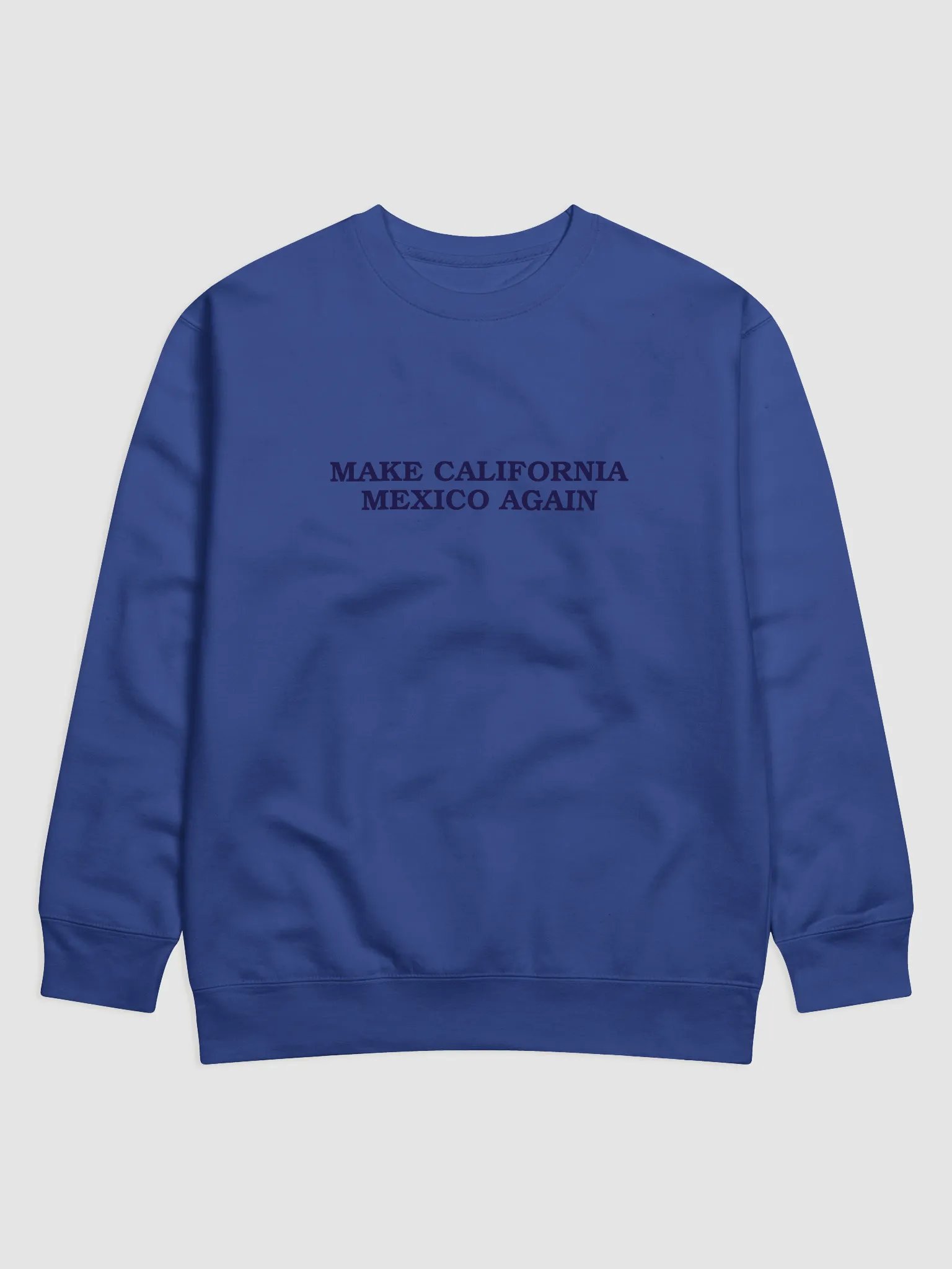 Make California Mexico Again Sweatshirt product image (1)